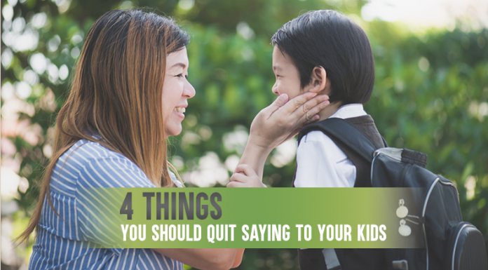 4_Things_You_Should_Quit_Saying_To_Your_Kids