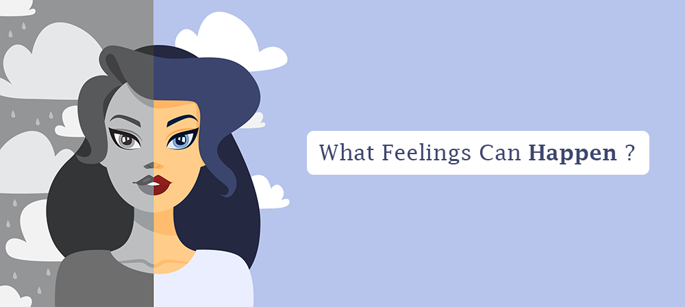 What Feelings Can Happen ?