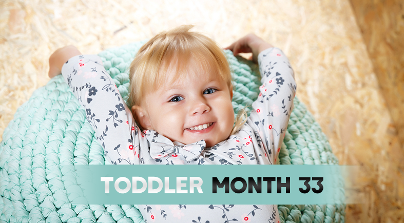 Toddler Month By Month - (Month 33)