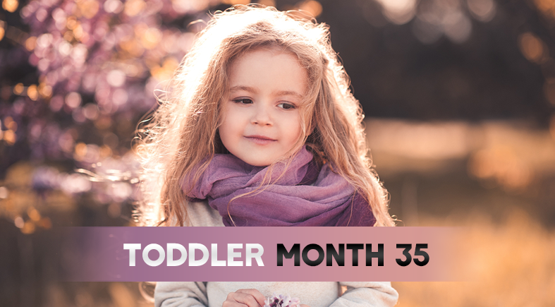 Toddler Month By Month - (Month 35)