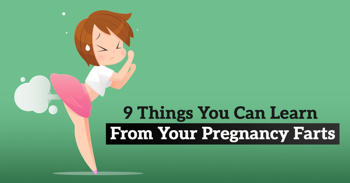 9 Things You Can Learn From Your Pregnancy Farts