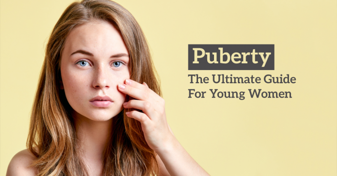 Puberty: The Ultimate Guide For Young Women