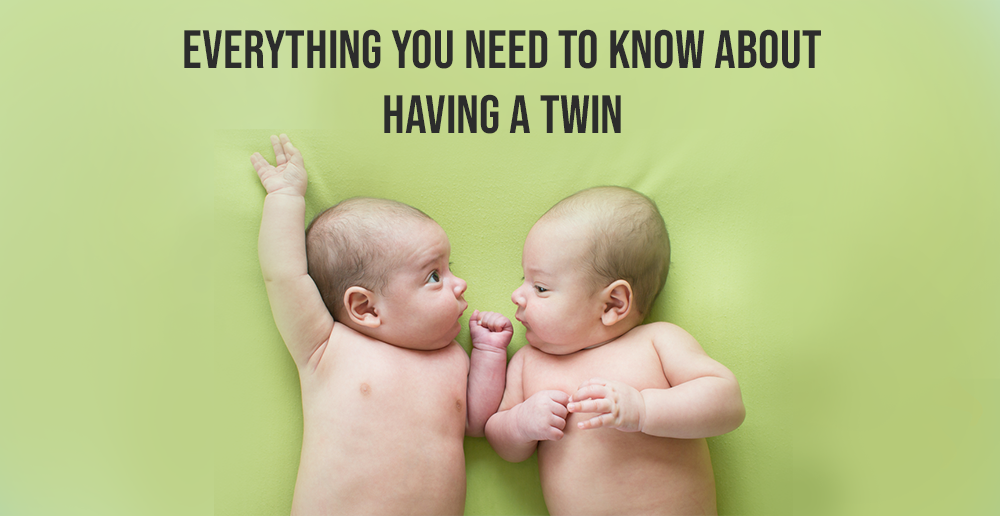 Everything You Need To Know About Having A Twin