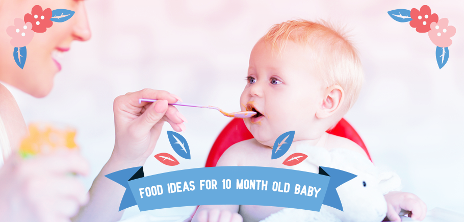 Food Ideas for 10 Month Old Baby