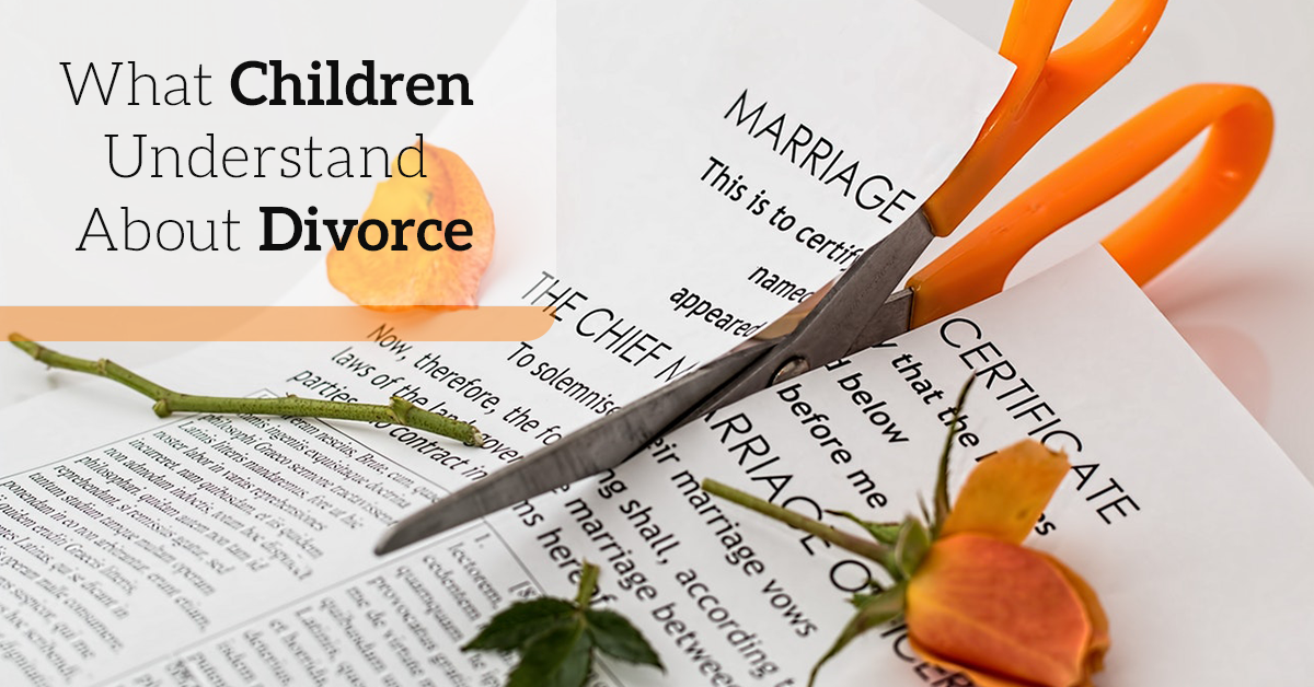  What Children Understand about Divorce