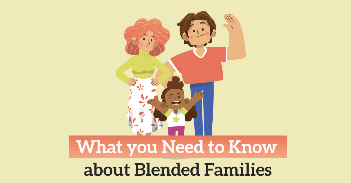 What you Need to Know about Blended Families 1